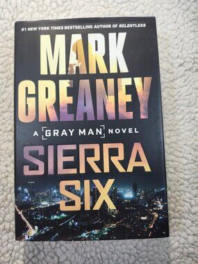 Mark Greaney Sierra Six Hardcover 1st Edition 2022 Thriller Berkley Novel Action